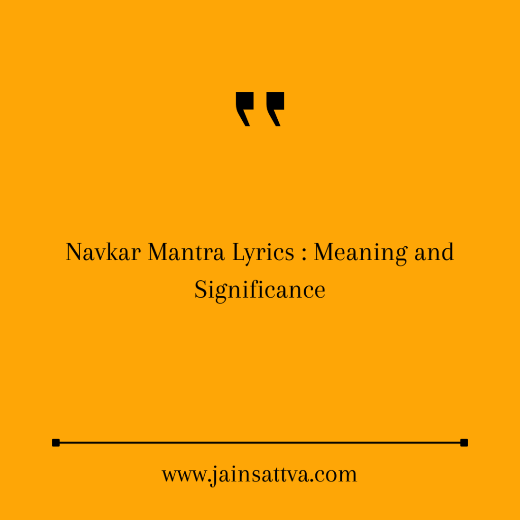 Navkar Mantra Lyrics : Meaning and Significance - Jain Sattva