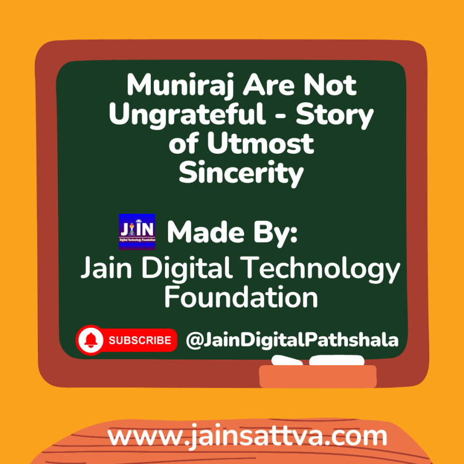 Muniraj Are Not Ungrateful - Story of Utmost Sincerity - Uttam Aarjav Story